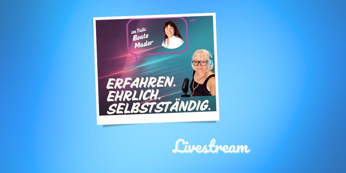 livestream selbstständig talk beate