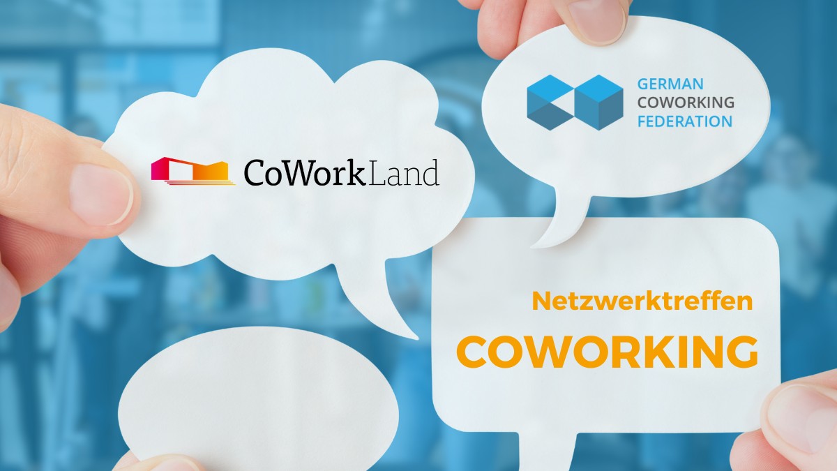 Netzwerktreffen Coworking coworkland und german coworking federation